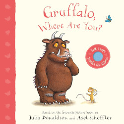 Gruffalo: Where Are You?: Julia Donaldson and Axel Schefller